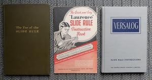 THE USE OF THE SLIDE RULE + THE QUICK AND EASY "LAWRENCE" SLIDE RULE INSTRUCTION BOOK + THE VERSA...