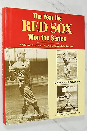 Image du vendeur pour The Year The Red Sox Won The Series: A Chronicle of the 1918 Championship Season mis en vente par Lost Time Books