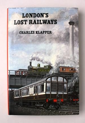 Seller image for London's Lost Railways for sale by Vortex Books