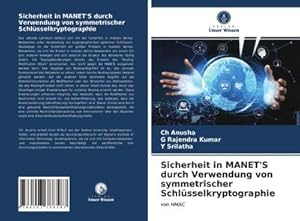 Image du vendeur pour Sicherheit in MANET'S durch Verwendung von symmetrischer Schlsselkryptographie : von HMAC mis en vente par AHA-BUCH GmbH