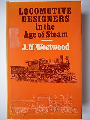 Immagine del venditore per LOCOMOTIVE DESIGNERS in the Age of Steam venduto da GfB, the Colchester Bookshop