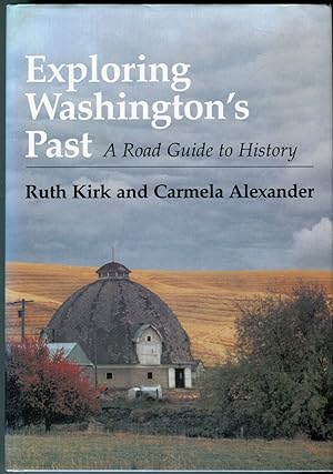 Exploring Washington's Past: A Road Guide to History