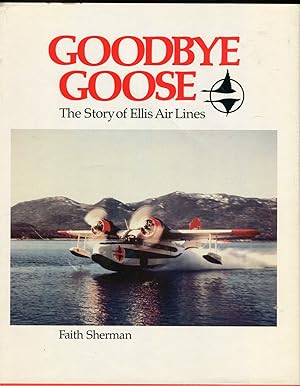 Goodbye Goose: The Story of Ellis Air Lines