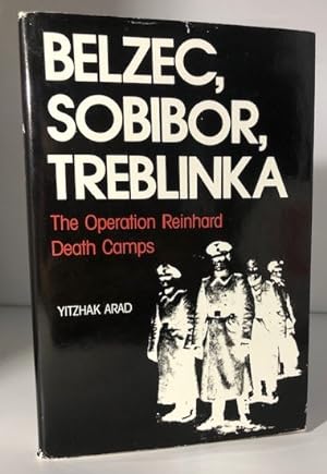 Image du vendeur pour Belzec, Sobibor, Treblinka: The Operation Reinhard Death Camps mis en vente par P&D Books