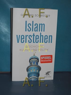 Seller image for Islam verstehen : Geschichte, Kultur und Politik for sale by Antiquarische Fundgrube e.U.