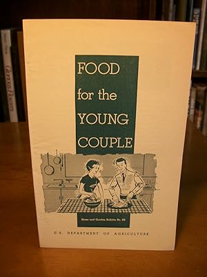 Food for the Young Couple (U.S. Department of Agriculture Home and Garden Bulletin, No. 85)