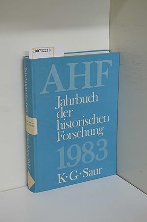 Seller image for Jahrbuch der historischen Forschung in der Bundesrepublik Deutschland Berichtsjahr 1983 / hrsg. von der Arbeitsgemeinschaft aueruniversitrer historischer Forschungseinrichtungen in der Bundesrepublik Deutschland, AHF for sale by ralfs-buecherkiste