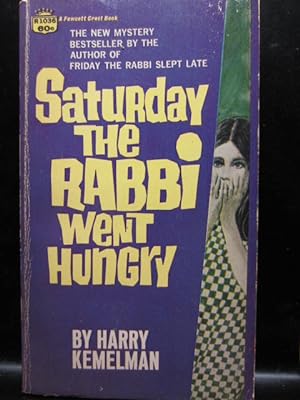 SATURDAY THE RABBI WENT HUNGRY