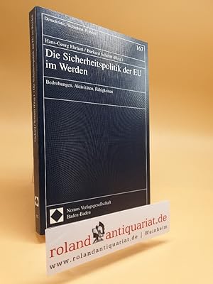 Bild des Verkufers fr Die Sicherheitspolitik der EU im Werden : Bedrohungen, Aktivitten, Fhigkeiten / Hans-Georg Ehrhard/Burkard Schmitt (Hrsg.) / Demokratie, Sicherheit, Frieden ; Bd. 167 zum Verkauf von Roland Antiquariat UG haftungsbeschrnkt