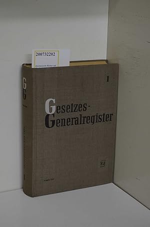 Image du vendeur pour Gesetzes-Generalregister. - 1. Chronologischer Teil. Ein chron. zusammengest. Verzeichnis der gestzl. Bestimm. der Jahre 1947 bis 1958 mit Ausnahme der preisrechtl. Bestimmungen mis en vente par ralfs-buecherkiste