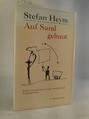Seller image for Auf Sand gebaut Sieben Geschichten aus der unmittelbaren Vergangenheit for sale by ANTIQUARIAT Franke BRUDDENBOOKS