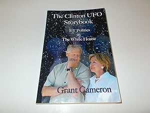 Imagen del vendedor de The Clinton UFO Storybook: ET Politics in the White House a la venta por Paradise Found Books