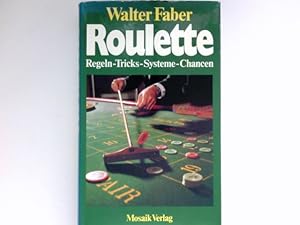 Roulette : Regeln, Tricks, Systeme, Chancen. Signiert vom Autor.