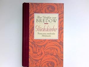 Glückskinder : Roman. Ilse Gräfin von Bredow. Signiert vom Autor.