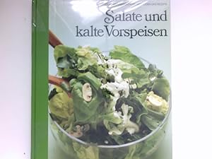 Salate und Vorspeisen : Die Kunst des Kochens / Methoden und Rezepte.