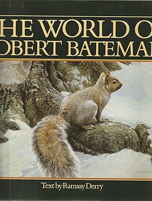 Seller image for The World of Robert Bateman for sale by Hedgehog's Whimsey BOOKS etc.