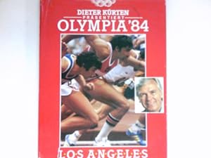 Die Olympischen Spiele, Los Angeles 1984 : Dieter Kürten. [Mit Kommentaren von Ulfert Schröder]