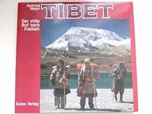 Tibet : d. stille Ruf nach Freiheit. Mit e. Vorw. von Franz Alt. Beitr. von Geshe Thubten Ngawang...