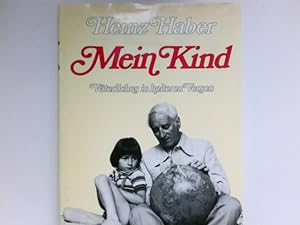 Mein Kind : Väterliches in heiteren Versen. Heinz Haber. Ill. von Rainer Thiele. Signiert vom Autor.