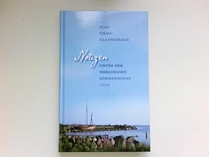 Notizen unter der nordischen Sommersonne 2004 : Signiert vom Autor.