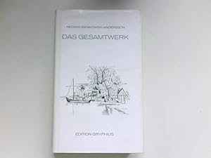 Das Gesamtwerk : Mit e. Nachw. von Georg Hermanowski / Edition Gryphius. Signiert vom Autor.