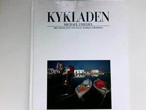 Kykladen : Michael Friedel. Mit e. Text von Hans Markus Thomsen / Collection Merian. Signiert vom...