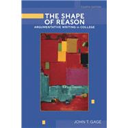 Image du vendeur pour The Shape of Reason Argumentative Writing in College mis en vente par eCampus