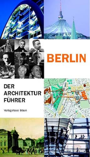 Imagen del vendedor de Berlin - der Architekturfhrer. Rainer Haubrich ; Hans Wolfgang Hoffmann ; Philipp Meuser. Hrsg. von Markus Sebastian Braun. Fotogr. von Andreas Muhs a la venta por Antiquariat Thomas Haker GmbH & Co. KG