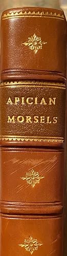 Seller image for Apician Morsels; or, Tales of the Table, Kitchen, and Larder: Containing, A New and Improved Code of eatics; select epicurean precepts; nuritrive maxims, reflections, anecdotes &c. Illustrating the veritable science of the mouth; which includes the art of never breakfasting at home, and always dining abroad for sale by Anah Dunsheath RareBooks ABA ANZAAB ILAB