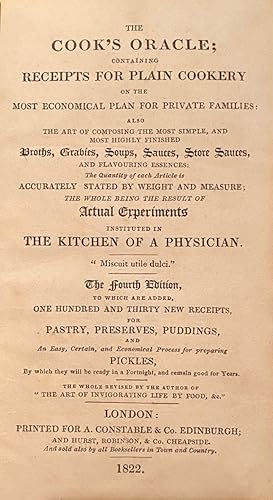 The Cook's Oracle; containing receipts for plain cookery on the most economical plan for private ...