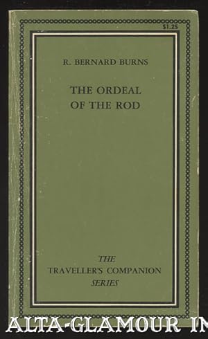 Immagine del venditore per THE ORDEAL OF THE ROD Traveller's Companion Series venduto da Alta-Glamour Inc.