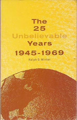 Image du vendeur pour The 25 Unbelievable Years 1945-1969 mis en vente par First Class Used Books