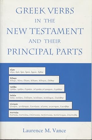 Bild des Verkufers fr Greek Verbs in the New Testament and Their Principal Parts. zum Verkauf von Fundus-Online GbR Borkert Schwarz Zerfa