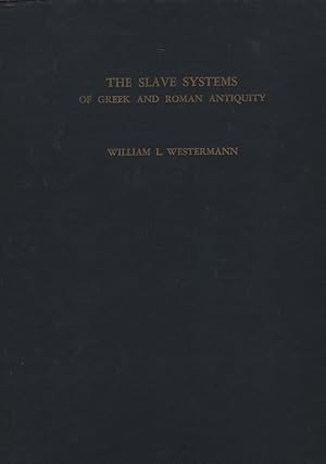 Seller image for The Slave Systems of Greek and Roman Antiquity. for sale by Fundus-Online GbR Borkert Schwarz Zerfa