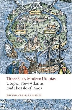 Imagen del vendedor de Three Early Modern Utopias : Thomas More: Utopia / Francis Bacon: New Atlantis / Henry Neville: The Isle of Pines a la venta por Smartbuy