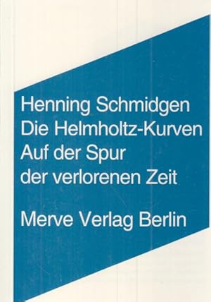 Bild des Verkufers fr Die Helmholtz Kurven: Auf der Spur der verlorenen Zeit (Internationaler Merve Diskurs / Perspektiven der Technokultur) zum Verkauf von Fundus-Online GbR Borkert Schwarz Zerfa