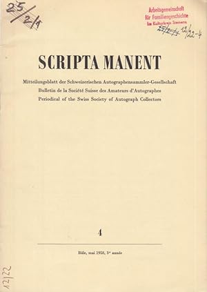 Seller image for Scripta manent. No. 4, Mai 1958, 3. Jahr. - Mitteilungsblatt der Schweizerischen Autographensammler - Gesellschaft / Bulletin de la Socit Suisse des Amateurs d'Autographes / Periodical of the Swiss Society of Autograph Collectors. - Aus dem Inhalt: Otto Kleiber - Einige berraschungen beim Betrachten von Dichterhandschriften / Rudolf Adolph - Begegnung mit Dichterhandschriften / Paul Roth - Ein Schreiben des Landgrafen von Hessen ber Jakob Christoph Iselin / Lukas H. Wthrich - Pietistische Briefe des jungen Christian von Mechel an den Pfarrer Hieronymus d'Annone ( 1753 - 1757 ). for sale by Antiquariat Carl Wegner