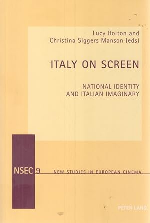 Seller image for Italy on screen : national identity and italian imaginary. Lucy Bolton and Christina Siggers Manson (ed.) / New studies in European cinema ; Vol. 9 for sale by Fundus-Online GbR Borkert Schwarz Zerfa