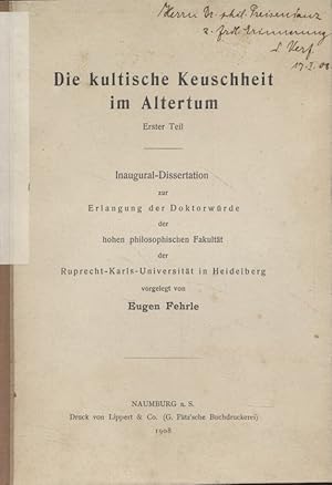 Die kultische Keuschheit im Altertum. Erster Teil. Inaugural-Dissertation zur Erlangung der Dokto...