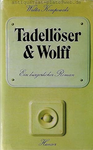 Tadellöser & Wolff. Ein bürgerlicher Roman.