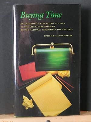 Seller image for Buying Time - an Anthology Celebrating 20 Years of the Literature Program of the National Endowment for the Arts for sale by Tree Frog Fine Books and Graphic Arts