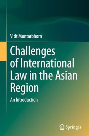 Seller image for Challenges of International Law in the Asian Region : An Introduction for sale by AHA-BUCH GmbH