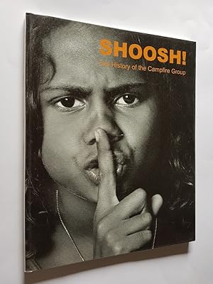 Shoosh! : The History of the Campfire Group