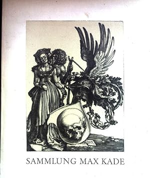 Imagen del vendedor de Sammlung Max Kade: Max Kade-Foundation Inc. New York. Katalog der Ausstellung Graphische Sammlung Staatsgalerie Stuttgart, Staatliche Graphische Sammlung Mnchen 1963/1964 a la venta por books4less (Versandantiquariat Petra Gros GmbH & Co. KG)