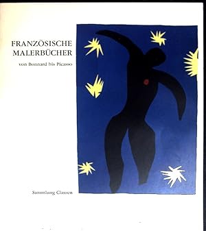 Seller image for Franzsische Malerbcher von Bonnard bis Picasso : aus der Sammlung Christa und Wolfgang Classen ; Augustinermuseum Freiburg 29.4. - 27.6.1999, Folkwangmuseum Essen 11.7. - 5.9.1999, Rupertinum Salzburg 6.5. - 4.6. 2000. for sale by books4less (Versandantiquariat Petra Gros GmbH & Co. KG)