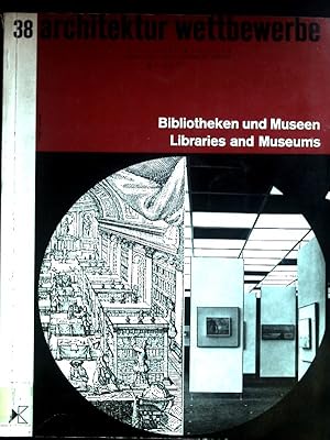 Bibliotheken und Museen / Libraries and Museums. Architektur Wettbewerbe, 38.