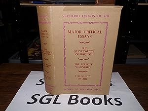 Immagine del venditore per Major Critical Essay: The Quintessence Of Ibenism, The Perfect Wagnerite, The Sanity Of Art venduto da Tilly's Bookshop