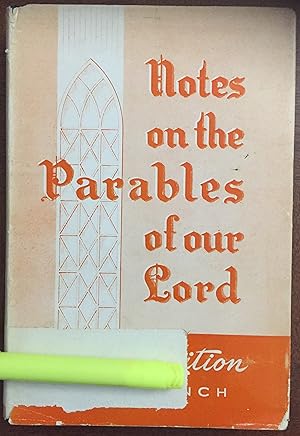 NOTES ON THE PARABLES OF OUR LORD