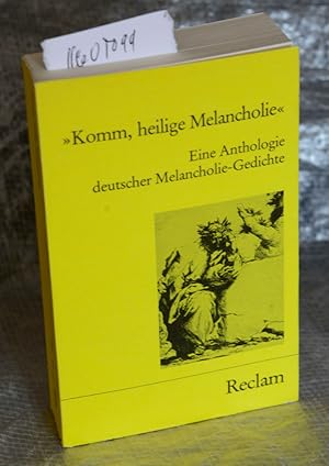 Bild des Verkufers fr >>Komm, heilige Melancholie<< - Eine Anthologie deutscher Melancholie-Gedichte - Mit Ausblicken auf die europische Melancholie-Tradition in Literatur- und Kunstgeschichte - Mit 36 Abbildungen (= Universal-Bibliothek 7984[7]) zum Verkauf von Antiquariat Hoffmann