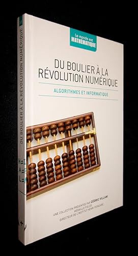 Bild des Verkufers fr Du boulier  la rvolution numrique : Algorithmes et informatique zum Verkauf von Abraxas-libris